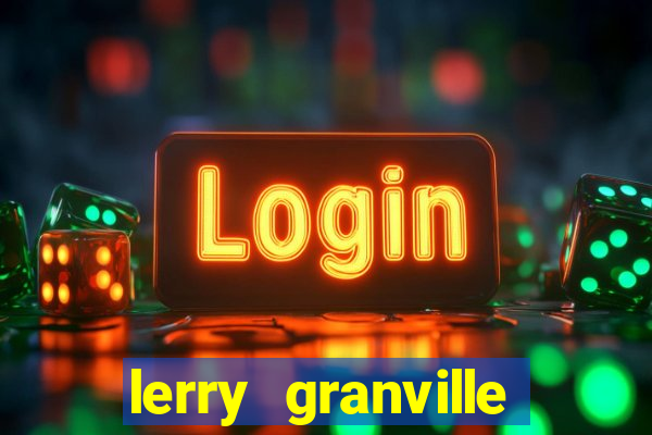 lerry granville reclame aqui